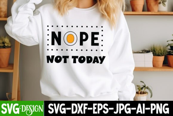 Nope Not Today SVG: Freebies for Graphics