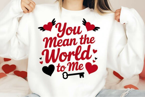 You Mean the World to Me PNG: Graphics & Freebies